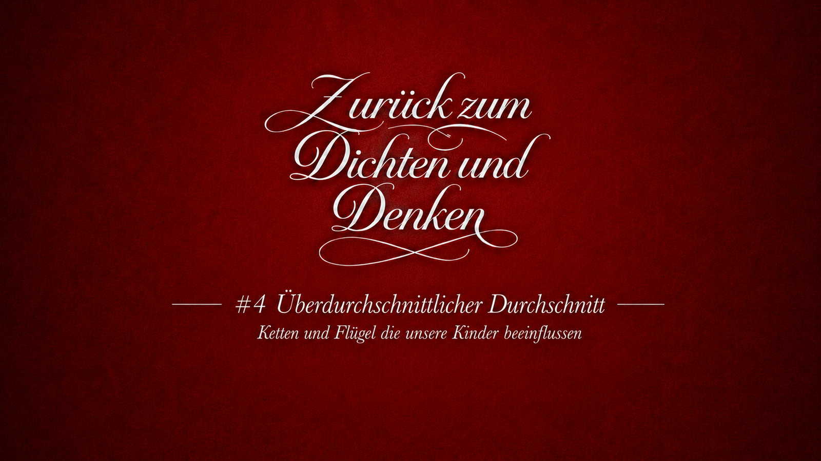 #4 Überdurchschnittlicher Durchschnitt: Was beeinflusst Kinder wirklich?