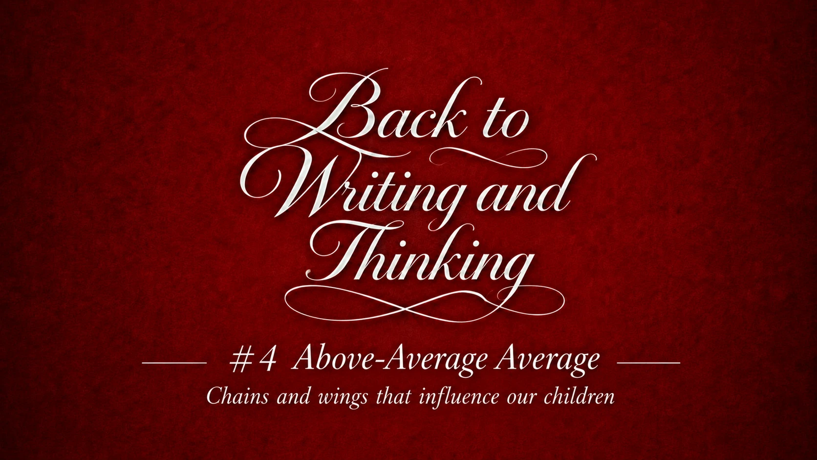 #4 Above-Average Average: What Really Influences Children?