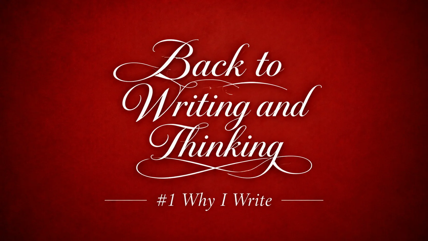 #1 The First Step – Why I Write